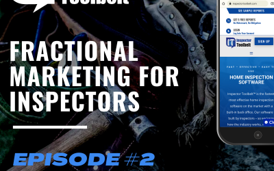 Episode #2 – Fractional Marketing for Home Inspectors
