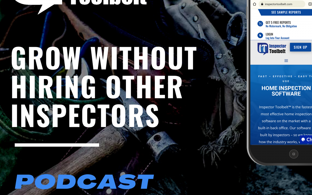 Grow Without Hiring Other Inspectors