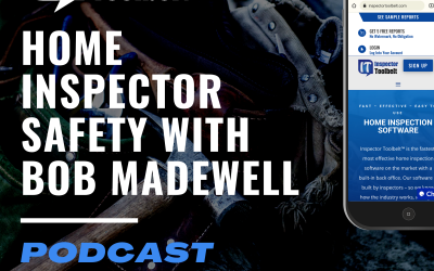 Home Inspector Safety – With Bob Madewell