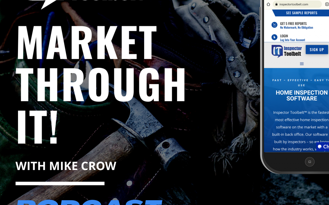Marketing Through a Recession for Home Inspectors – With Mike Crow
