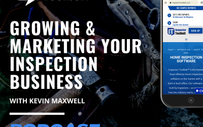 Growing & Marketing Your Home Inspection Business With Kevin Maxwell