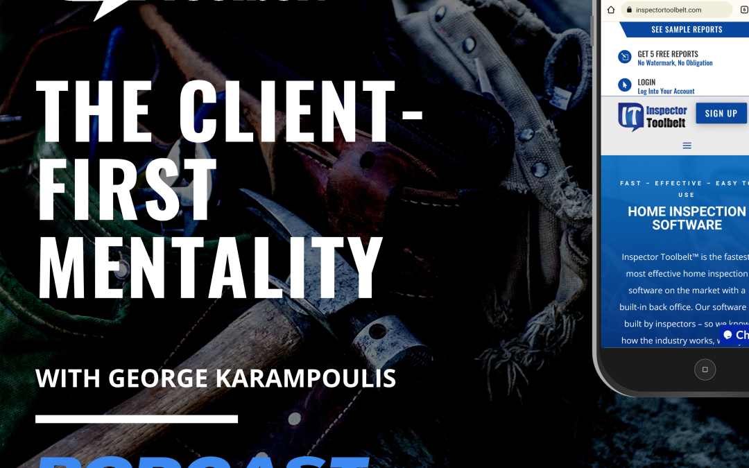Client-First Home Inspections – With George Karampoulis