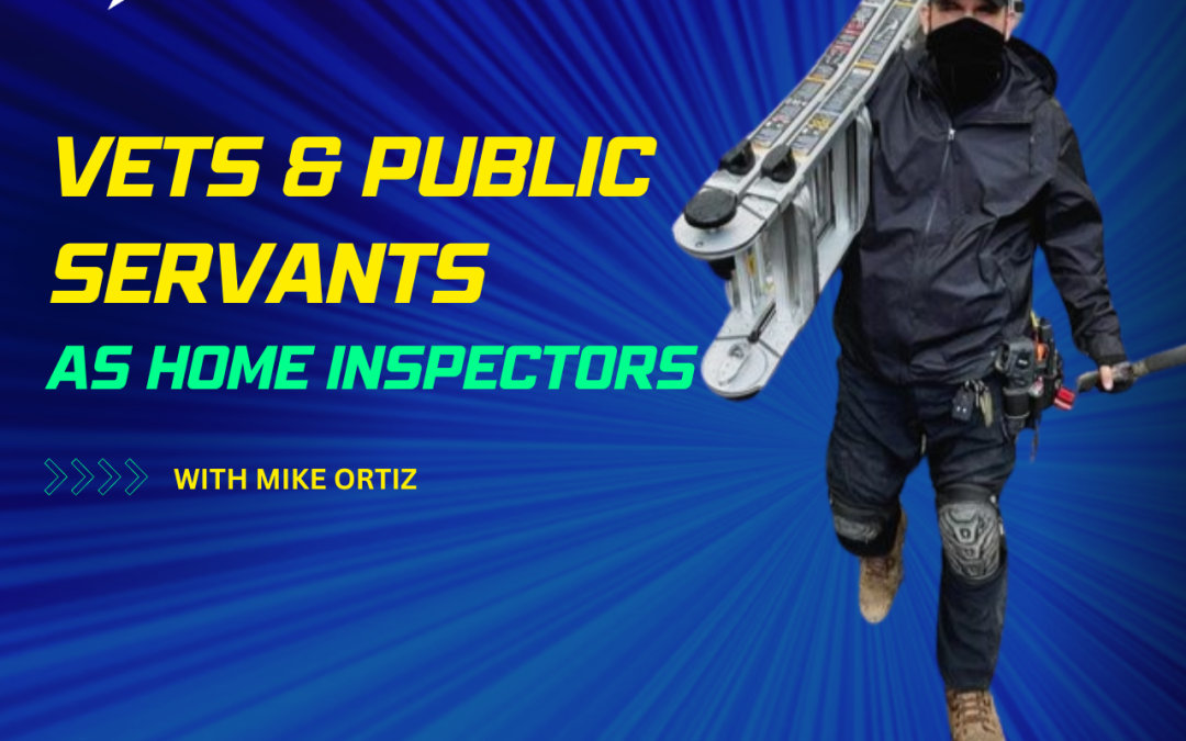 Vets & Public Servants as Home Inspectors