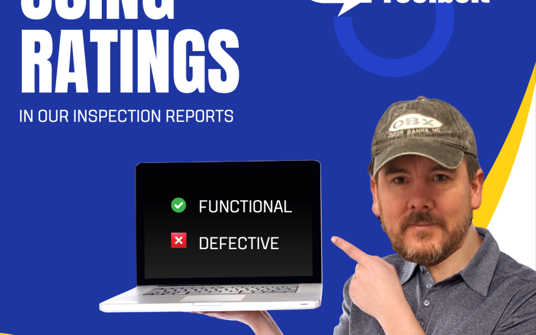Using Ratings In Our Home Inspection Reports