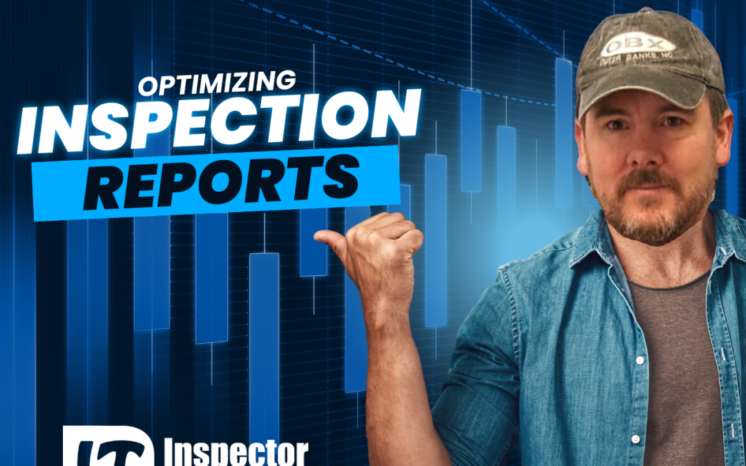 How To Optimize Inspection Reports
