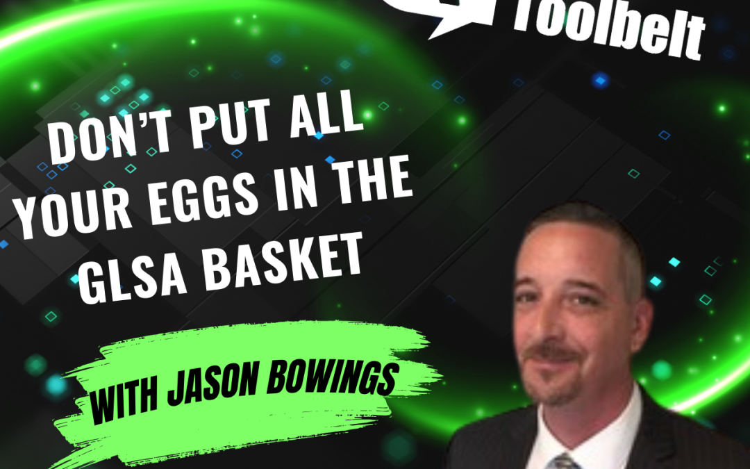 Don’t Put All Your Eggs in the GLSA Basket