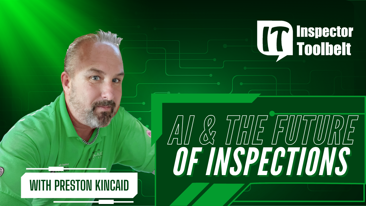 Preston Kincaid - AI taking over Home Inspections