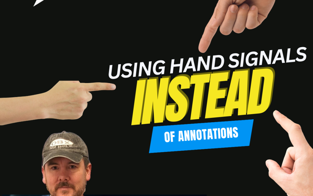 Using Hand Signals Instead of Annotations