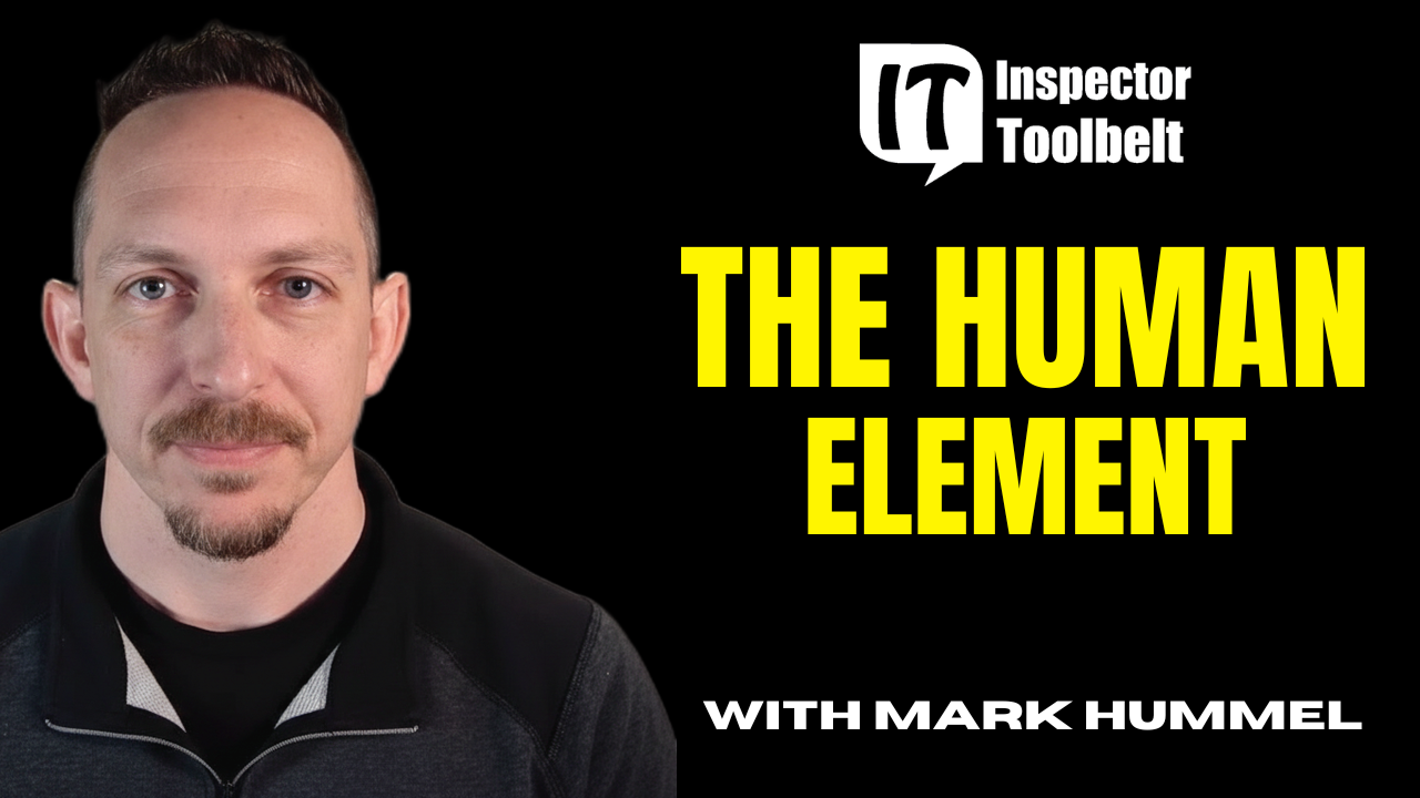 Mark Hummel on Inspector Toolbelt Talk discussing the human element in home inspection business growth