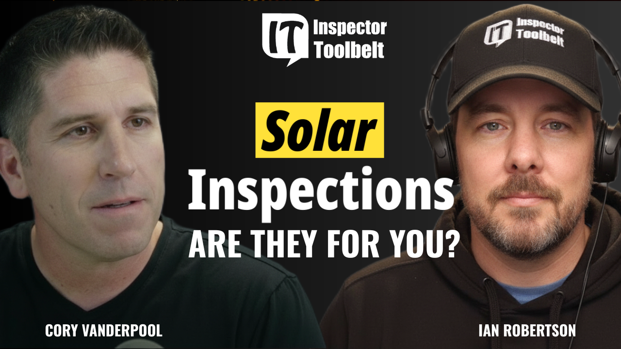 Cory Vanderpool and Ian Robertson discussing solar inspections for home inspectors on the Inspector Toolbelt Talk podcast