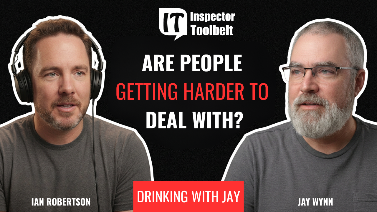 YouTube podcast thumbnail featuring Ian Robertson and Jay Wynn discussing whether people are becoming harder to deal with. Black background with bold white and red text reading “ARE PEOPLE GETTING HARDER TO DEAL WITH?” and Inspector Toolbelt logo at the top.