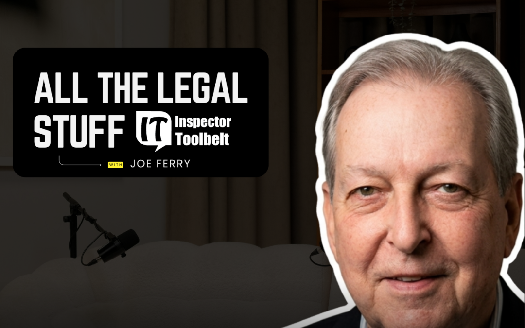 All The Legal Stuff with Joe Ferry The Home Inspector Lawyer