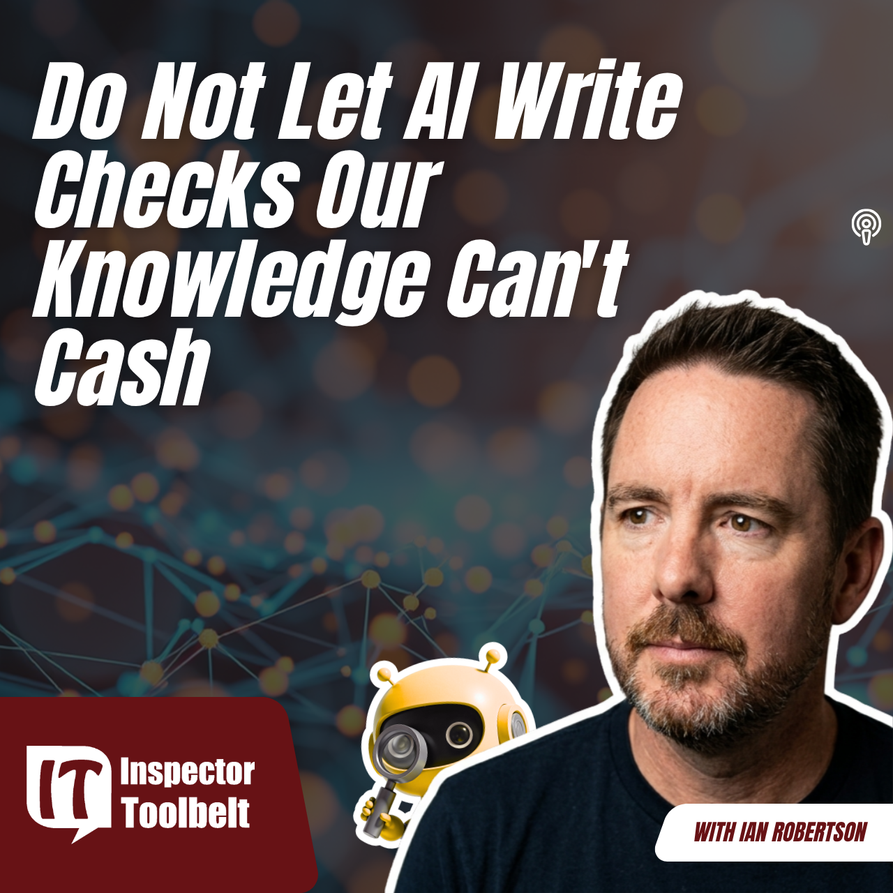 Joe Ferry discusses home inspector lawsuits, AI liability, insurance claims, risk management, and legal defenses on the Inspector Toolbelt Talk podcast.