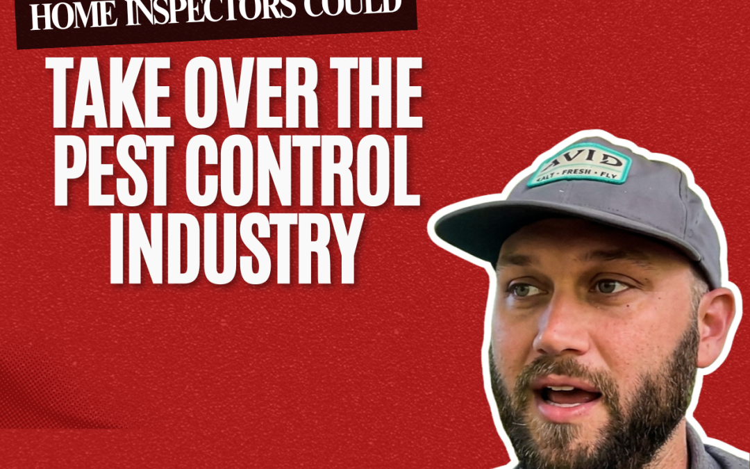 Home Inspectors Could Take Over the Pest Control Industry
